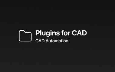 CAD Automation & Plugins