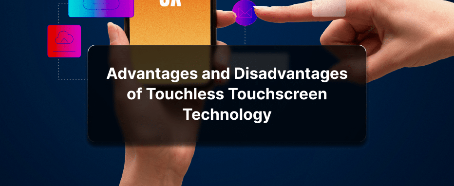 What is a Touchless Touchscreen Technology?